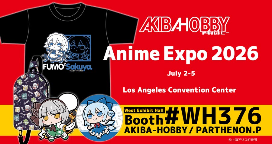 【Ended】[AX2026]Akiba Hobby to Exhibit at Anime Expo 2026! Selling goods from Touhou Project,and more!