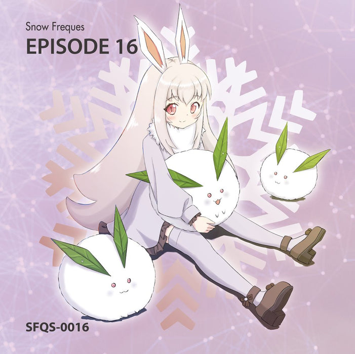 [New] EPISODE 16 / Snow Freques Release date: approx. 2024 Oct.