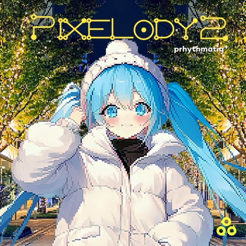 [New] Pixelody2 / prhythmatiq Release date: approx. 2024 Dec.