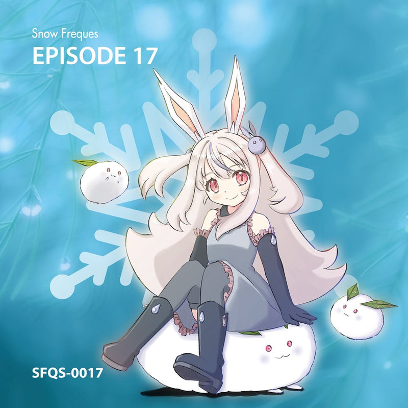 【新品】EPISODE 17 / Snow Freques 發售日：2024年12月左右