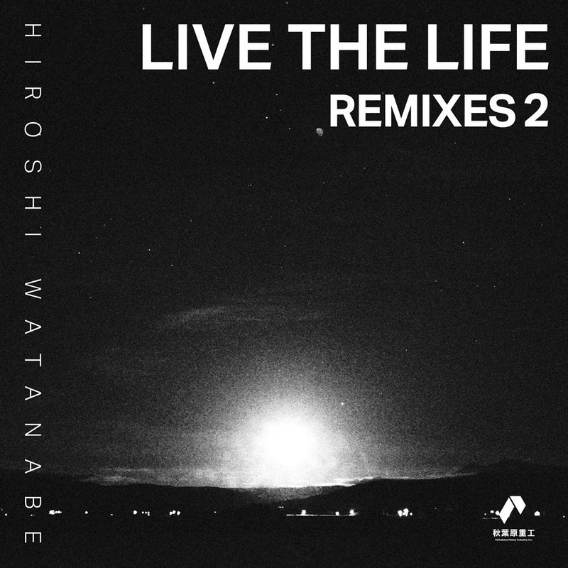 【新品】Live the Life Remixes 2 / 秋葉原重工 発売日:2025年10月頃