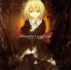 【新品】Imitation Larval Love /LiLA'c Records
