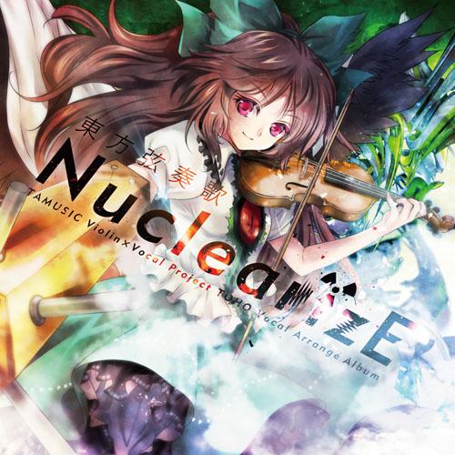 【新品】東方弦奏歌-NuclearizE- /TAMUSIC