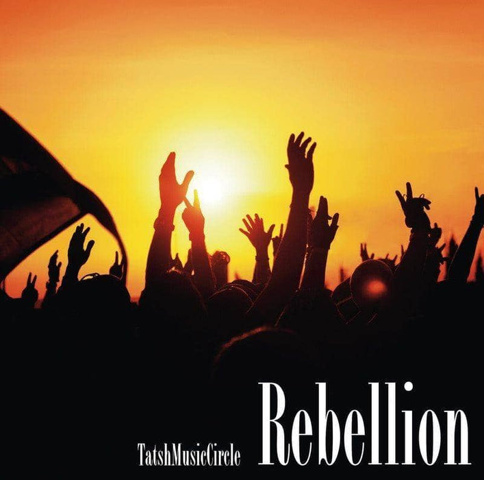 【新品】Rebellion / TatshMusicCircle 発売日:2014-08-17