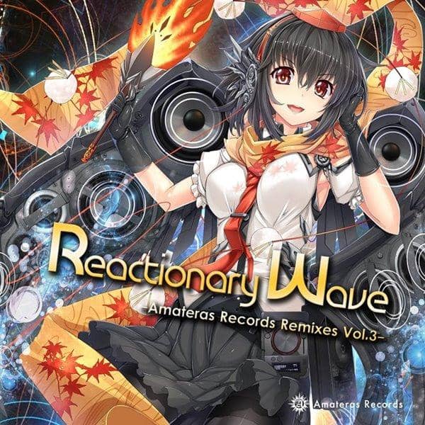 [新] Reactionary Wave -Amateras Records Remixes Vol.3- / Amateras Records 发行日期: 2014-11-24