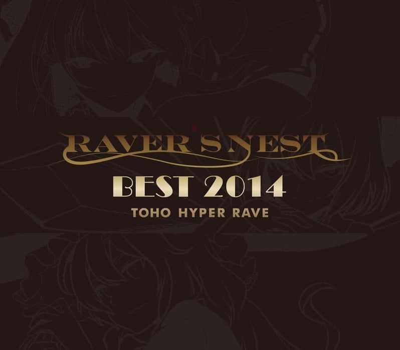 [New] RAVER'S NEST BEST 2014 TOHO HYPER RAVE / DiGiTAL WiNG Release Date: 2014-12-29