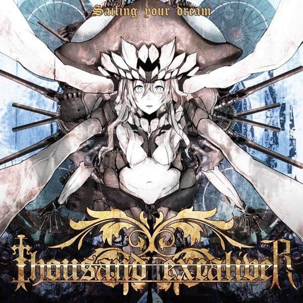 【新品】Sailing your dream / Thousand Excaliver 発売日:2014-12-29