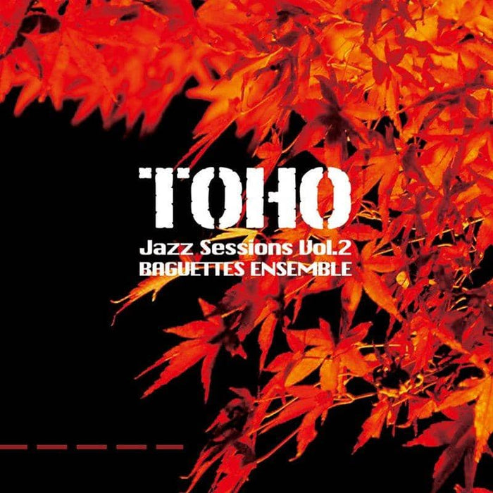 [New] Toho Jazz Sessions Vol.2 / Baguettes Ensemble Release Date: 2014-11-24