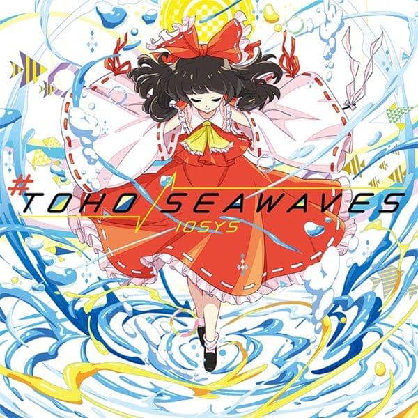 [New] #TOHO_SEAWAVES / IOSYS Release date: 2015-05-10
