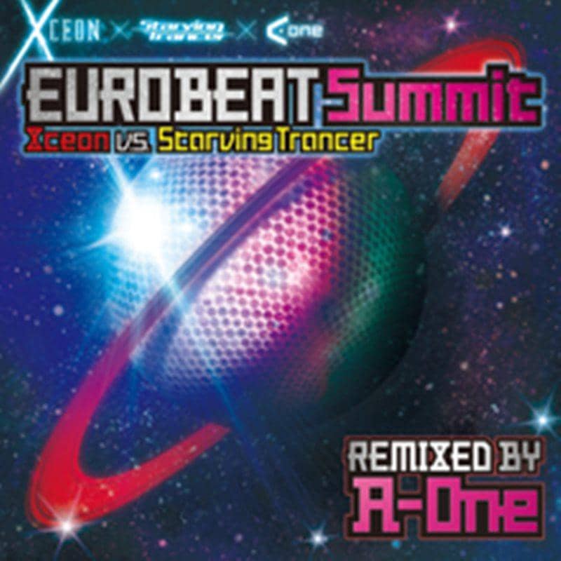 【新品】EURO BEAT Summit REMIXED BY A-One / Starving Trancer / Xceon 發售日:2015-04-26