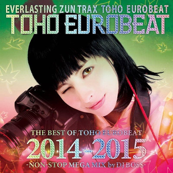 [New] THE BEST OF TOHO EUROBEAT 2014-2015 -NON-STOP MEGA MIX by DJ BOSS- / A-One Release Date: 2015-12-13