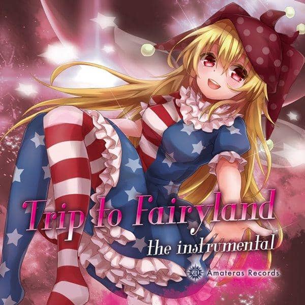 【新品】Trip to Fairyland the instrumental / Amateras Records 入荷予定:2016年05月頃