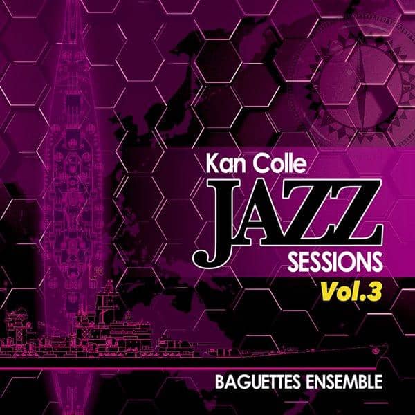 【新品】KanColle Jazz Sessions Vol.3 / Baguettes Ensemble 發售日:2016-08-13