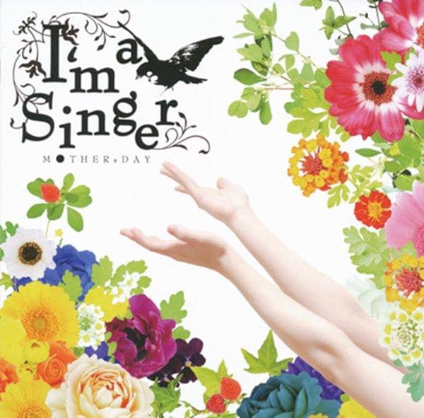 【新品】I'm a Singer / M●THERsDAY 發售日:2016-08-09