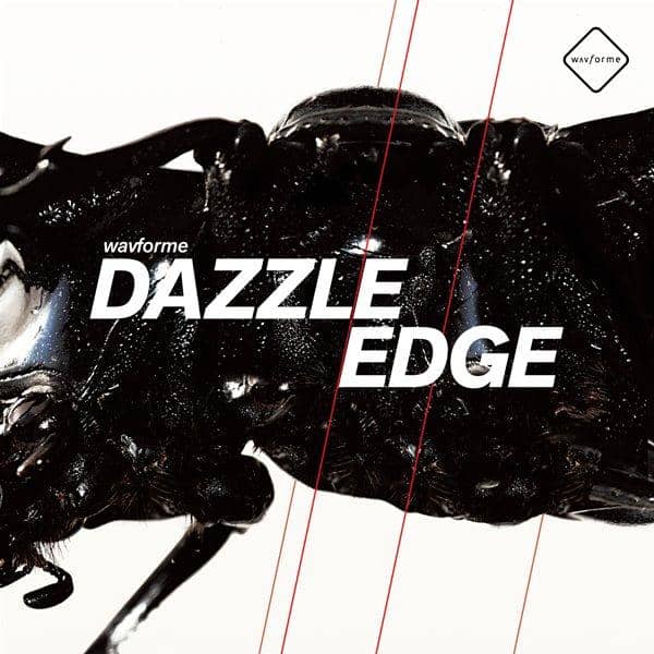 [New] DAZZLE EDGE / wavforme Scheduled to arrive: Around October 2016