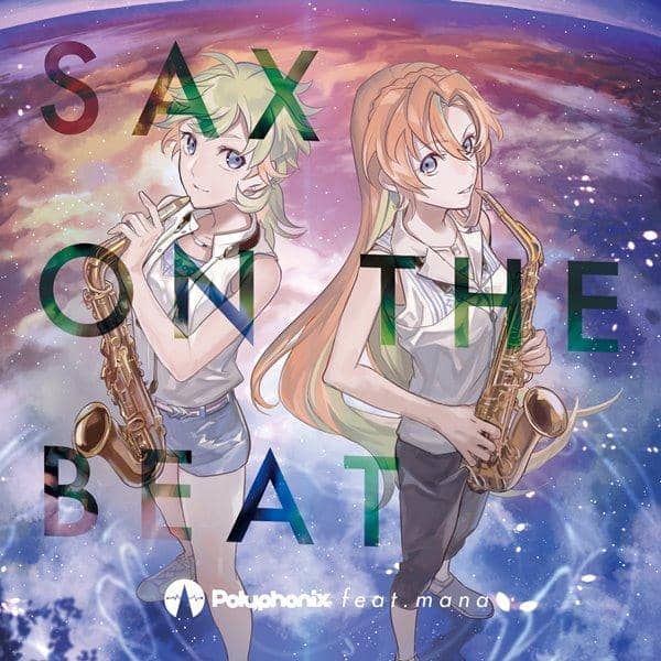 [New] SAX ON THE BEAT --Polyphonix feat.mana / ADSRecordings Scheduled to arrive: Around August 2017