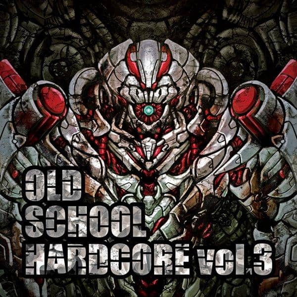 [新] OLDSCHOOL HARDCORE vol.3 / The GABBERs 发布日期: 2017-10-29