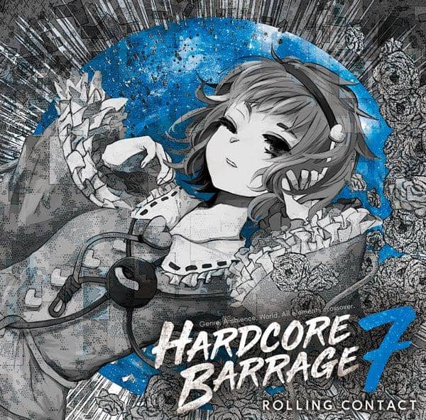 【新品】HARDCORE BARRAGE 7 / Rolling Contact 入荷予定:2017年12月頃