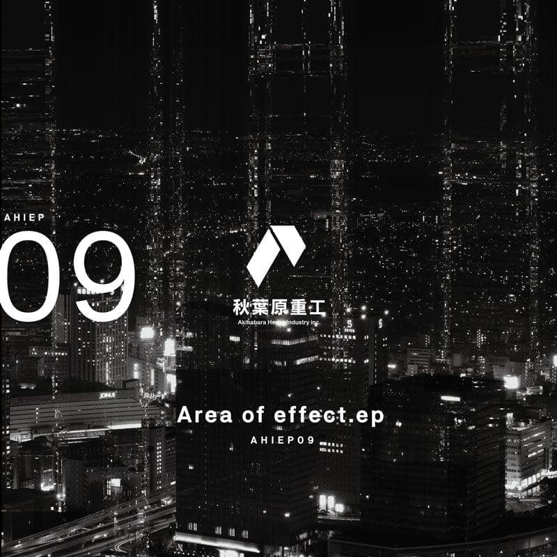 【新品】Area of effect.ep / 秋葉原重工 発売日:2018年04月頃