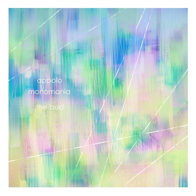 [New] the bud / appolo monomania Release Date: April 30, 2018