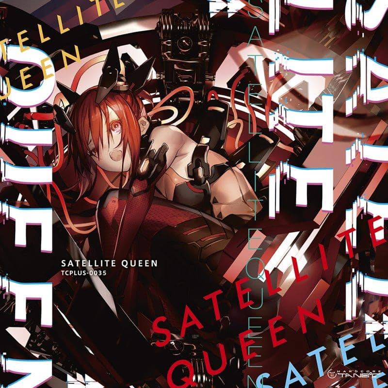 【新品】Satellite Queen / HARDCORE TANO*C 發售日:2019年04月左右