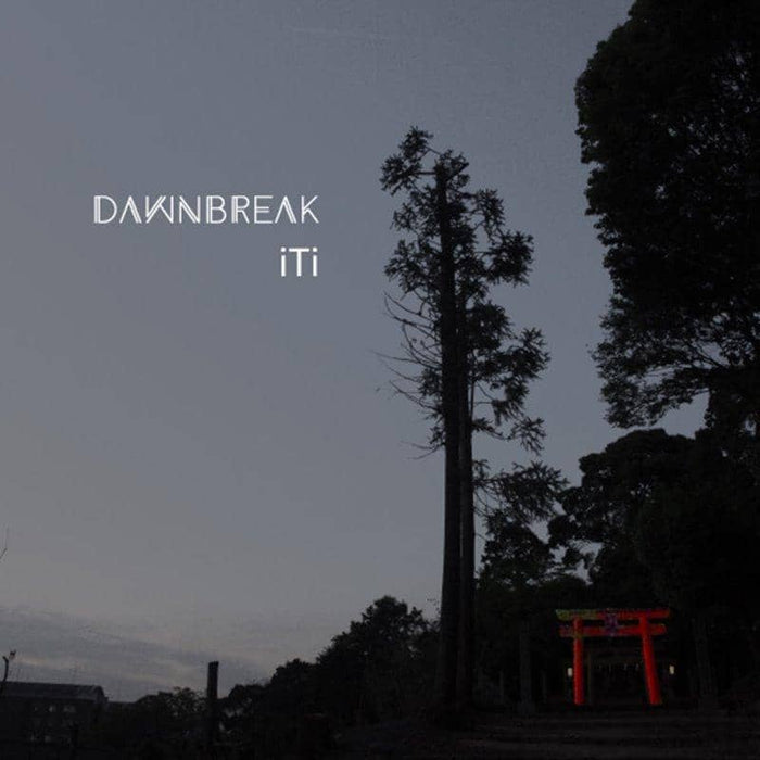 【新品】DAWNBREAK / iTi 発売日:2018年05月06日