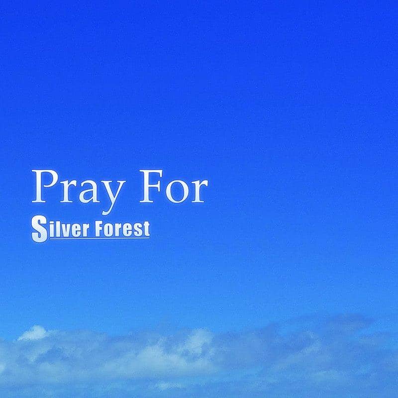 【New Product】Pray For / Silver Forest Release Date: Around August 2019
