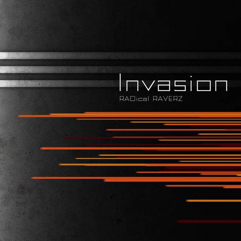 【New Release】Invasion / RADical RAVERZ Release Date: October 27, 2019