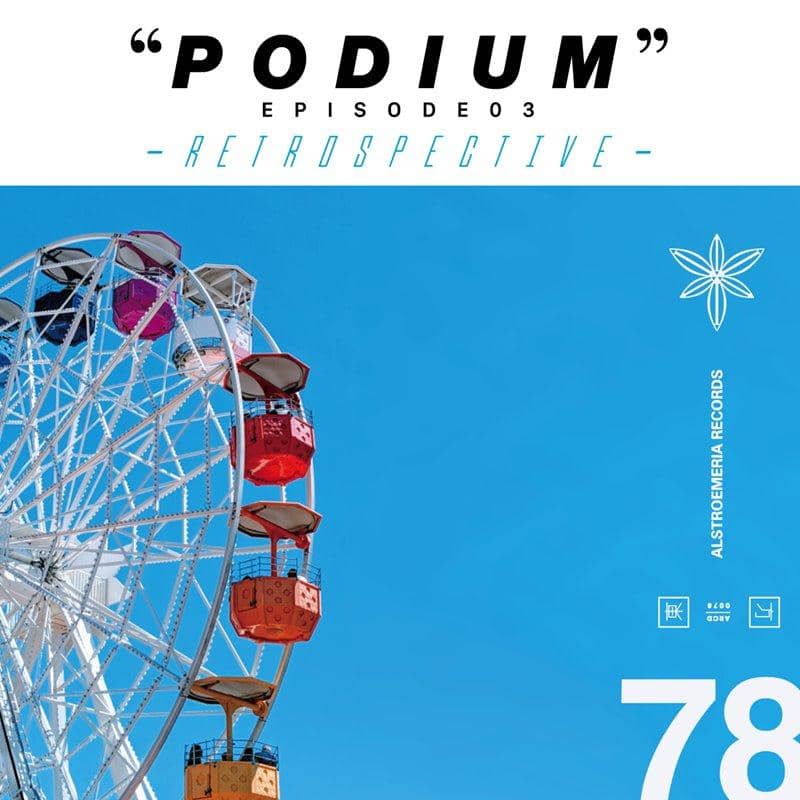 [新] PODIUM EPISODE 03 - REROSPECTIVE - / Alstroemeria Records 发行日期：2020 年 3 月左右