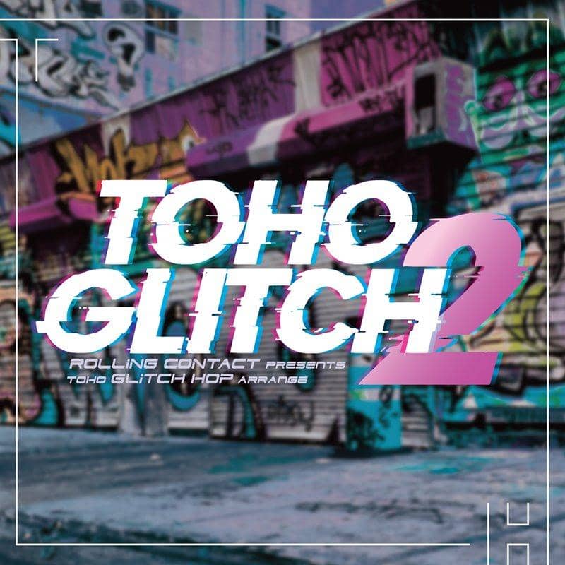 【新品】TOHO Glitch 2 / Rolling Contact 発売日:2020年05月頃