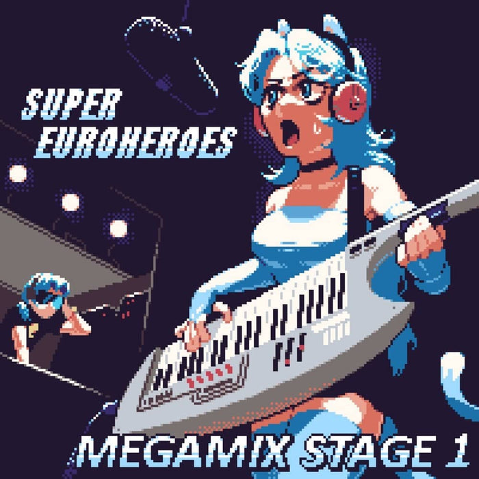 【新品】Super Euroheroes Megamix Stage 1 / Galaxian Recordings 発売日:2021年12月31日