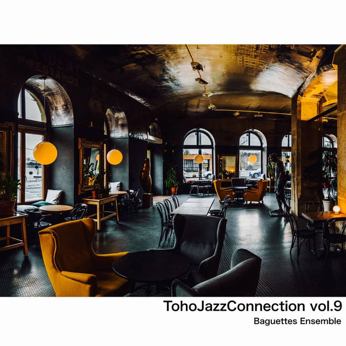 【新品】Toho Jazz Connection Vol.9 / Baguettes Ensemble 発売日:2022年08月14日