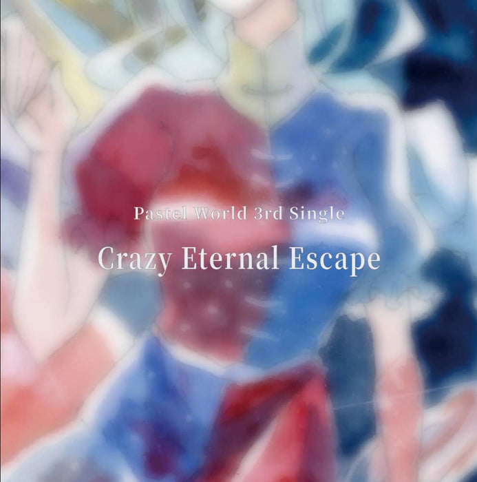 【新品】Crazy Eternal Escape / Pastel World 発売日:2021年03月21日