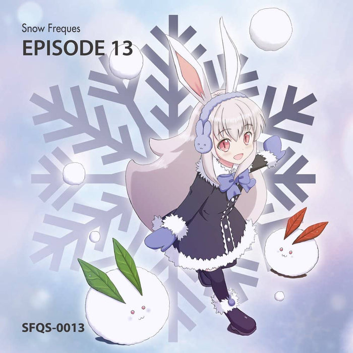 [New] EPISODE 13 / Snow Freques Release date: Around December 2023